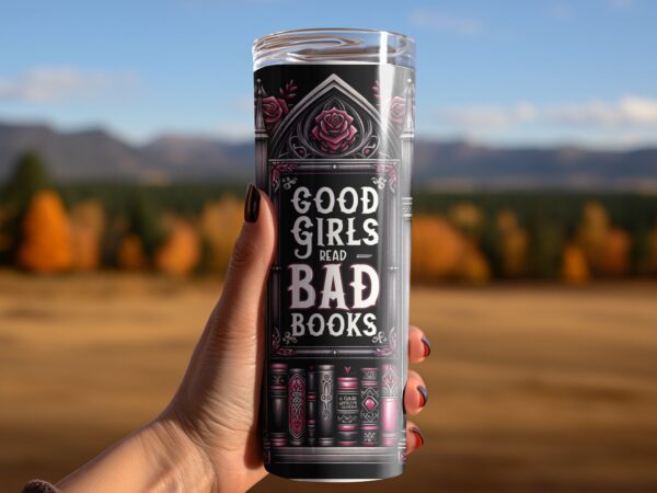 Good Girls Read Bad Books Tumbler Wrap - Image 5